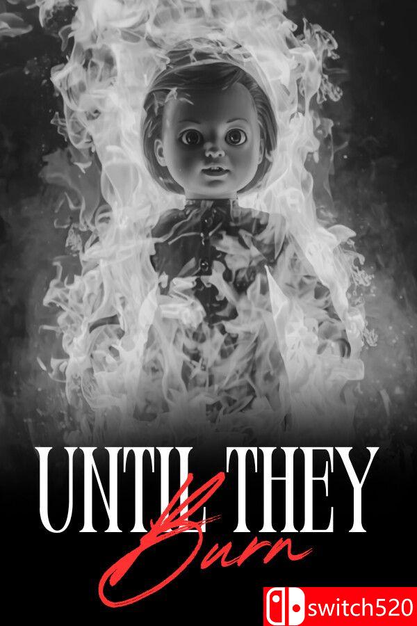 《直至焚尽（Until They Burn）》官方中文 [中文/英文/日语]-baizmi